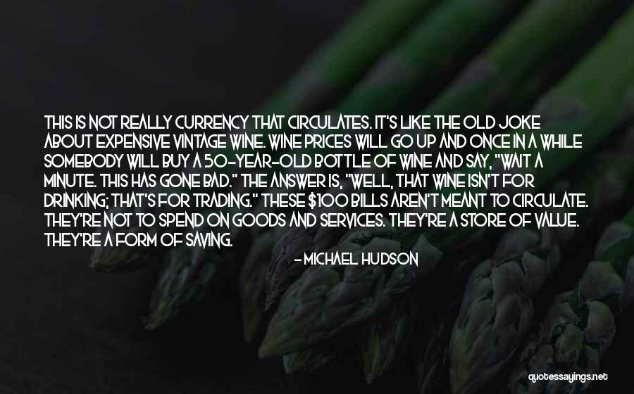 Trading Goods Quotes By Michael Hudson