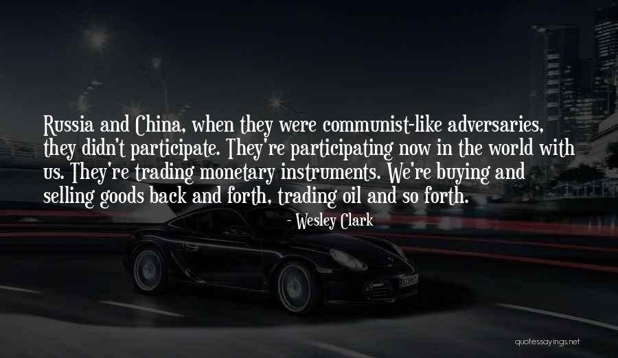 Trading Goods Quotes By Wesley Clark