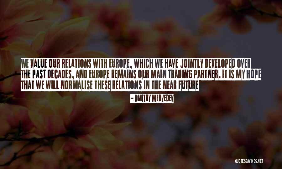 Trading Partners Quotes By Dmitry Medvedev Trading Partners Quotes By Dmitry Medvedev