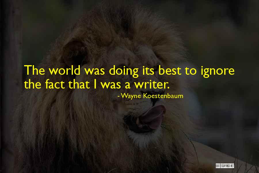 Tradita Quotes By Wayne Koestenbaum Tradita Quotes By Wayne Koestenbaum