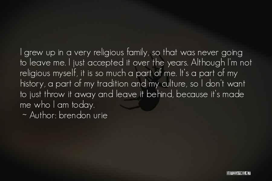 Tradition And Culture Quotes By Brendon Urie