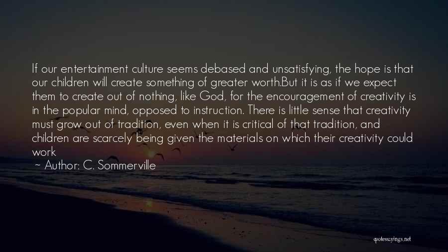 Tradition And Culture Quotes By C. Sommerville