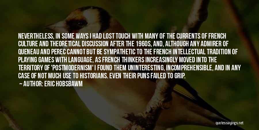 Tradition And Culture Quotes By Eric Hobsbawm