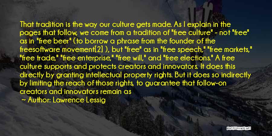Tradition And Culture Quotes By Lawrence Lessig