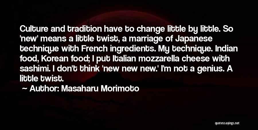 Tradition And Culture Quotes By Masaharu Morimoto