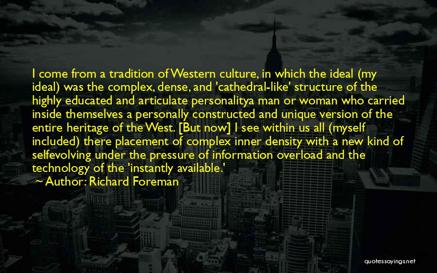 Tradition And Culture Quotes By Richard Foreman