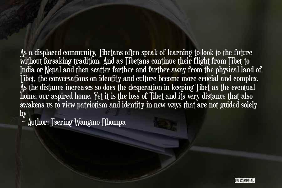 Tradition And Culture Quotes By Tsering Wangmo Dhompa
