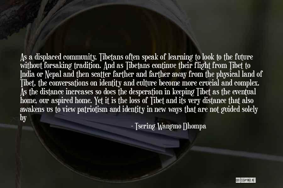 Tradition And Culture Quotes By Tsering Wangmo Dhompa