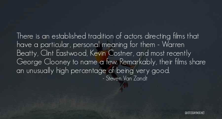 Tradition Being Good Quotes By Steven Van Zandt Tradition Being Good Quotes By Steven Van Zandt