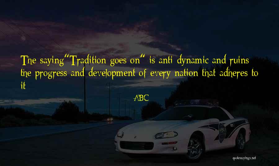 Tradition Goes On Quotes By ABC Tradition Goes On Quotes By ABC