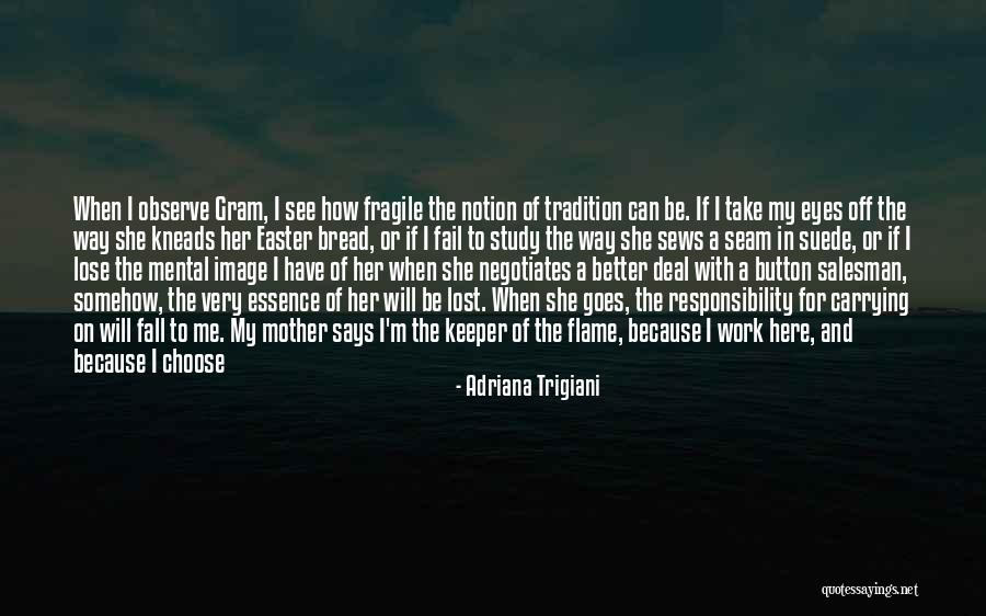Tradition Goes On Quotes By Adriana Trigiani Tradition Goes On Quotes By Adriana Trigiani