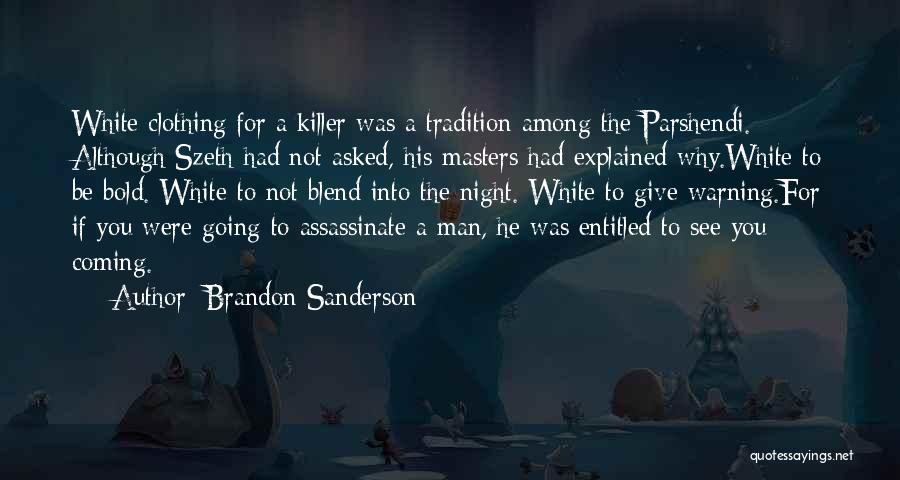 Tradition In Night Quotes By Brandon Sanderson