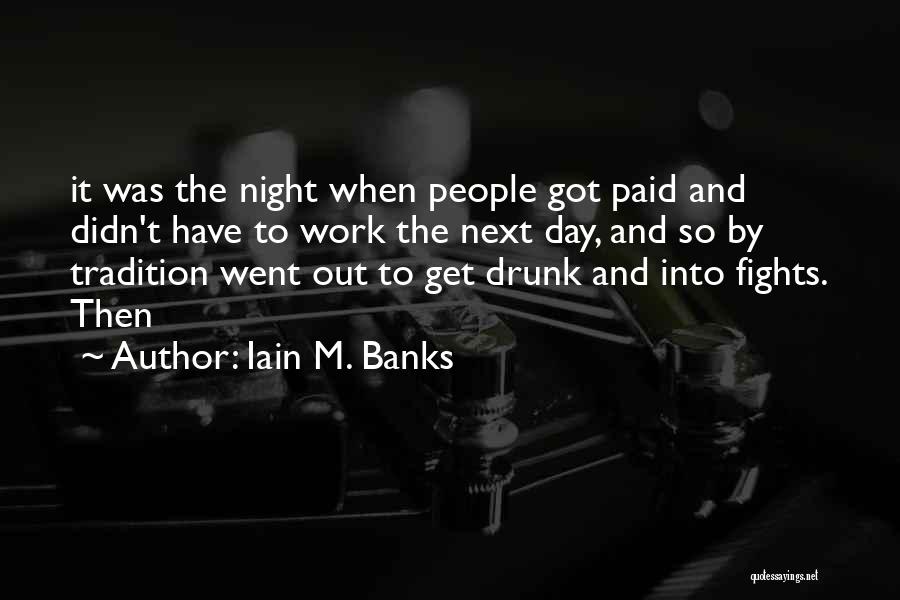 Tradition In Night Quotes By Iain M. Banks