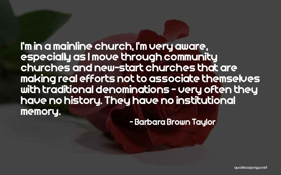 Traditional Churches Quotes By Barbara Brown Taylor Traditional Churches Quotes By Barbara Brown Taylor