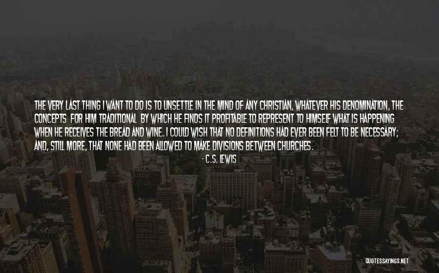 Traditional Churches Quotes By C.S. Lewis Traditional Churches Quotes By C.S. Lewis