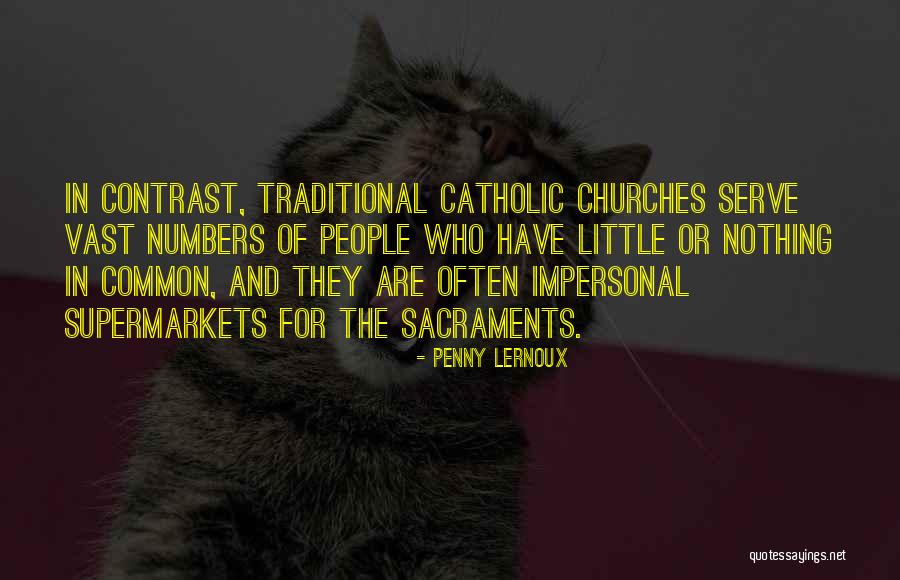 Traditional Churches Quotes By Penny Lernoux Traditional Churches Quotes By Penny Lernoux