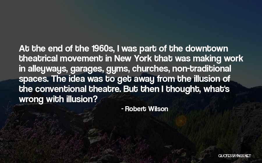 Traditional Churches Quotes By Robert Wilson Traditional Churches Quotes By Robert Wilson