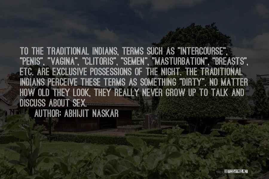 Traditional Culture Quotes By Abhijit Naskar
