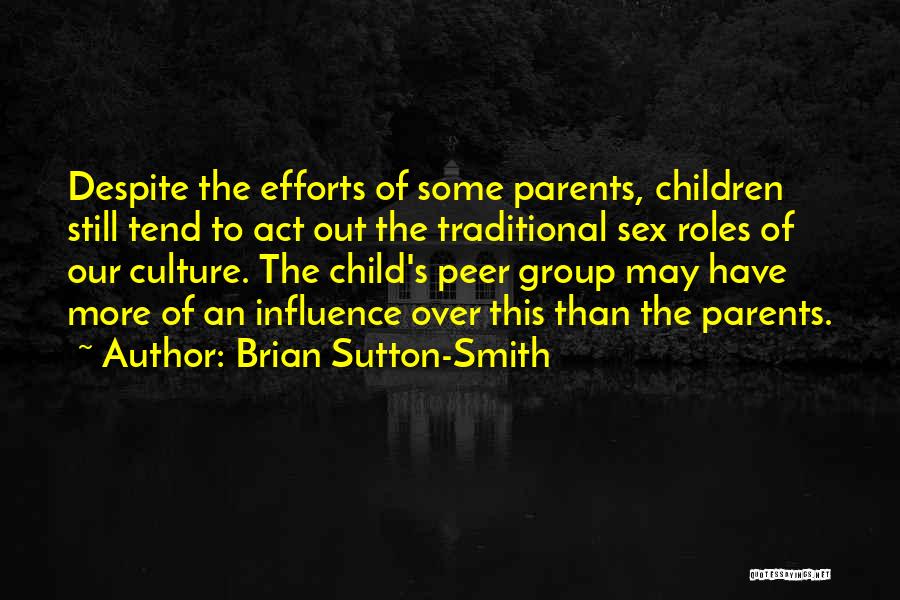 Traditional Culture Quotes By Brian Sutton-Smith