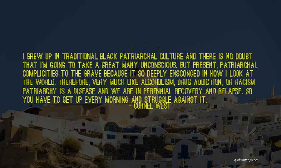 Traditional Culture Quotes By Cornel West