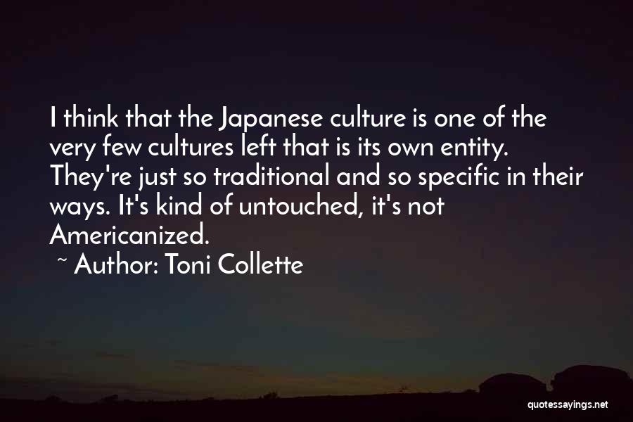 Traditional Culture Quotes By Toni Collette