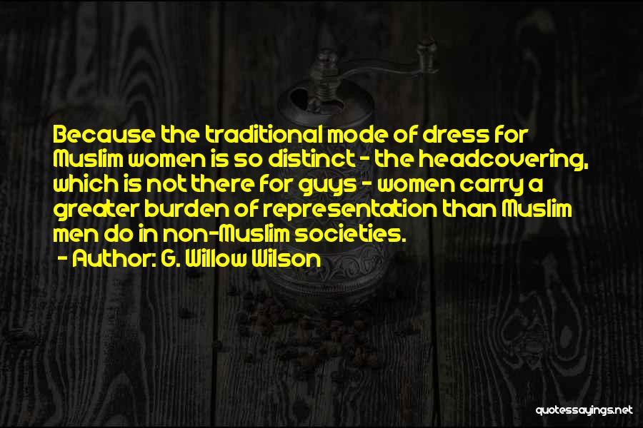 Traditional Dress Quotes By G. Willow Wilson