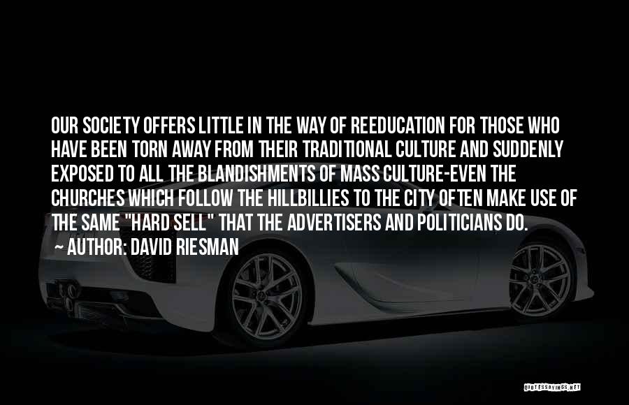 Traditional Education Quotes By David Riesman