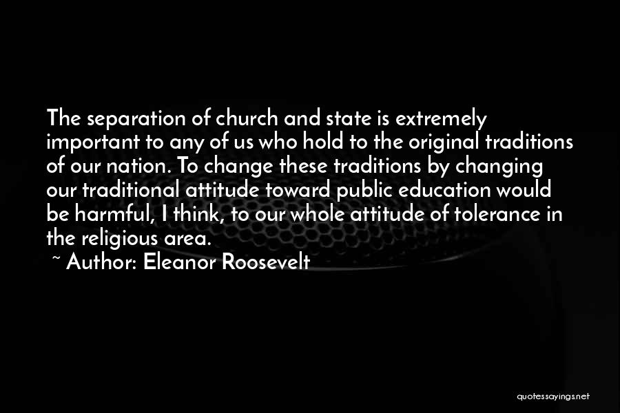 Traditional Education Quotes By Eleanor Roosevelt