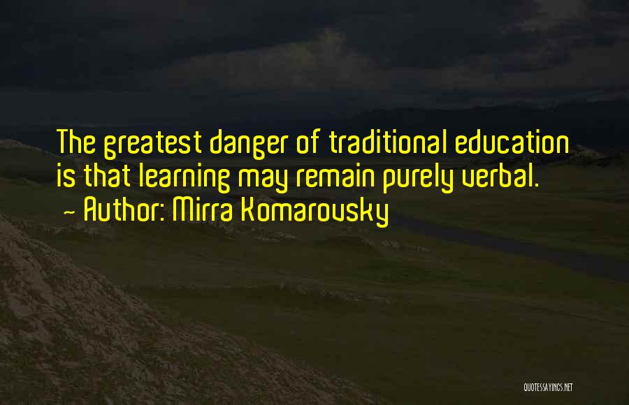 Traditional Education Quotes By Mirra Komarovsky