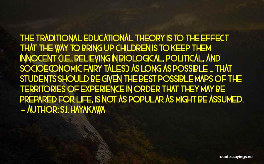 Traditional Education Quotes By S.I. Hayakawa