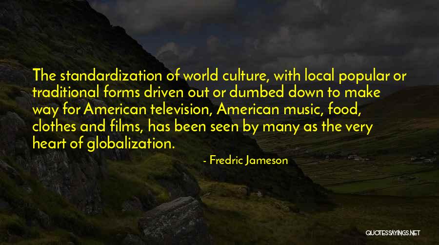 Traditional Food Quotes By Fredric Jameson