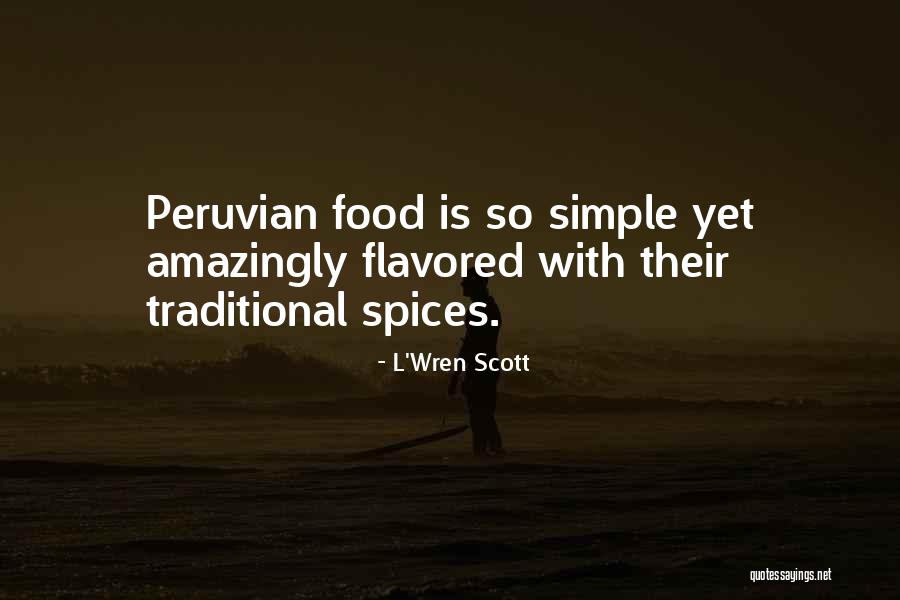 Traditional Food Quotes By L'Wren Scott