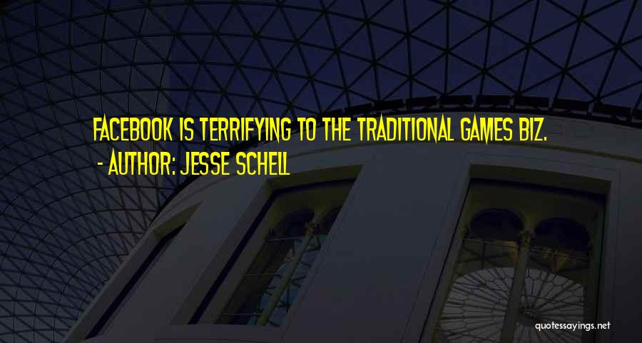 Traditional Games Quotes By Jesse Schell