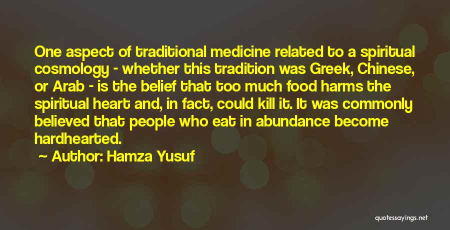 Traditional Medicine Quotes By Hamza Yusuf