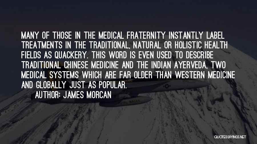 Traditional Medicine Quotes By James Morcan