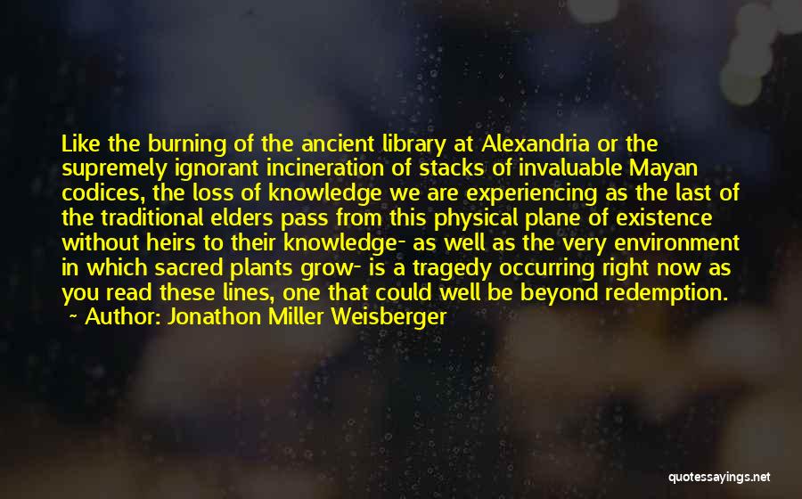 Traditional Medicine Quotes By Jonathon Miller Weisberger