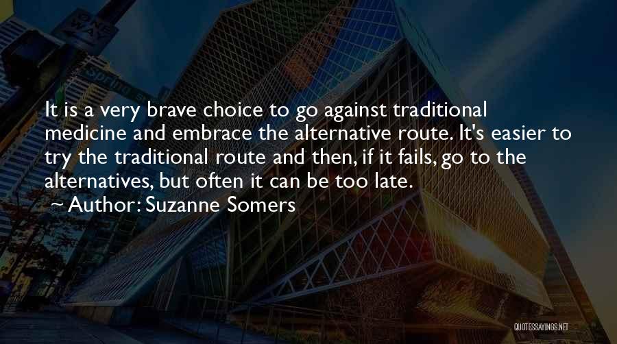 Traditional Medicine Quotes By Suzanne Somers