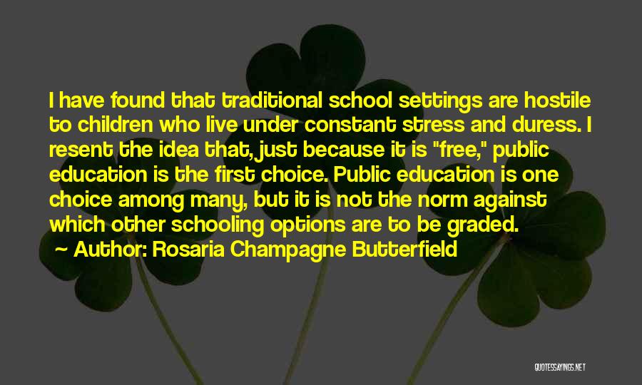 Traditional Schooling Quotes By Rosaria Champagne Butterfield