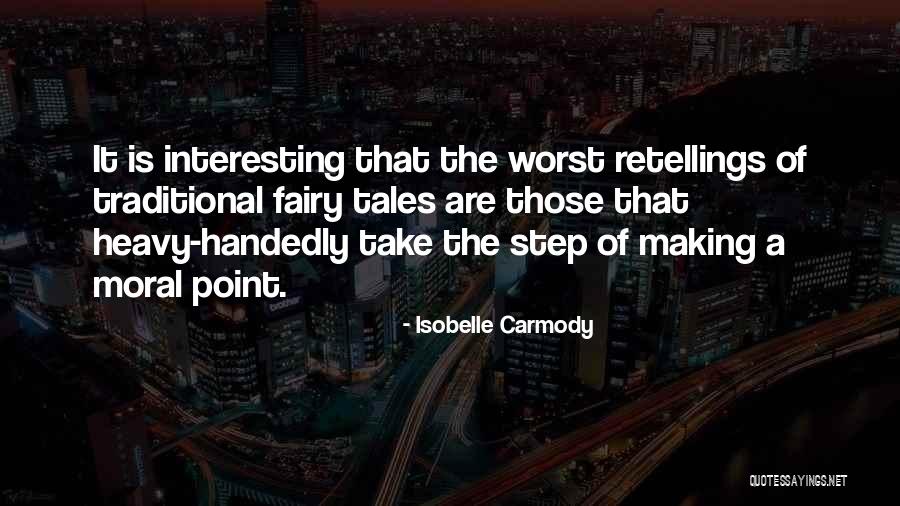 Traditional Tales Quotes By Isobelle Carmody Traditional Tales Quotes By Isobelle Carmody