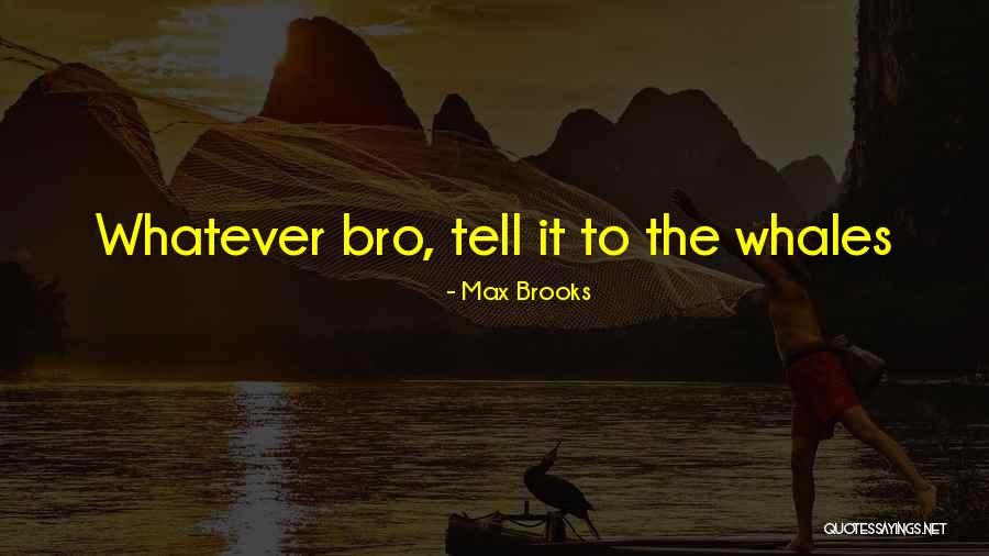 Traditional Tales Quotes By Max Brooks Traditional Tales Quotes By Max Brooks