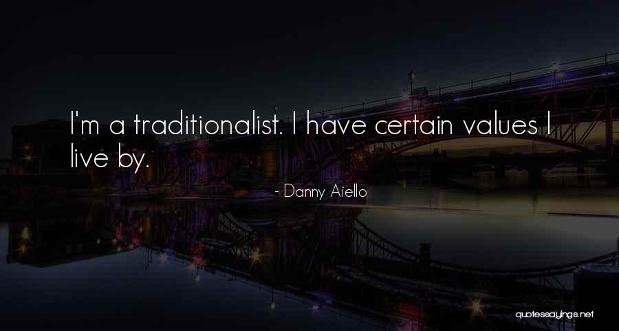 Traditionalist Quotes By Danny Aiello Traditionalist Quotes By Danny Aiello