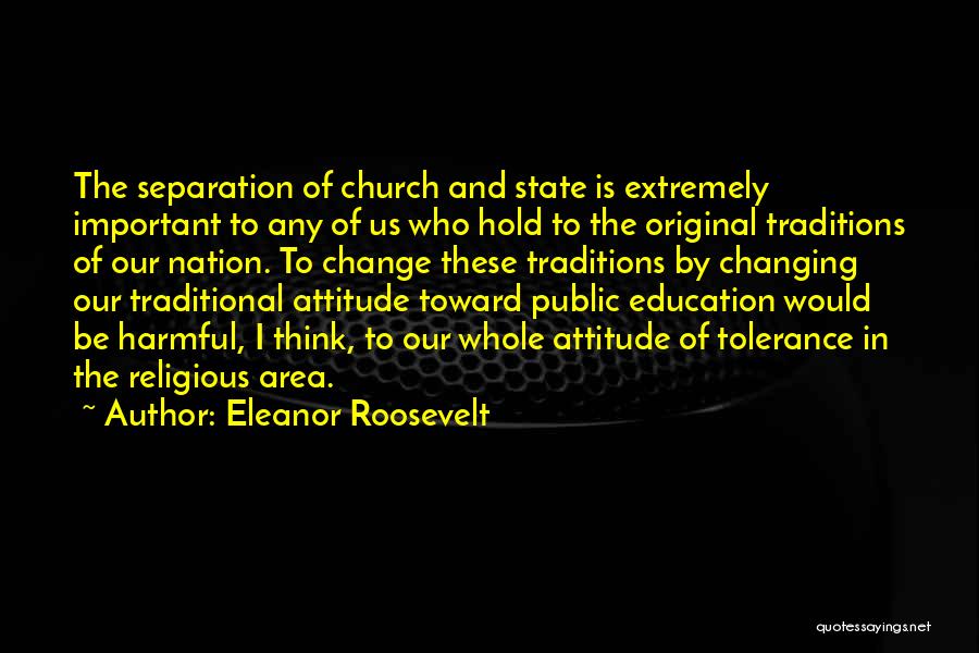 Traditions Changing Quotes By Eleanor Roosevelt