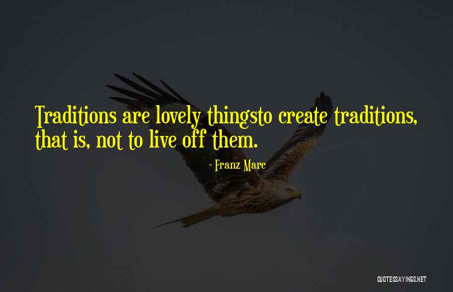 Traditions Quotes By Franz Marc Traditions Quotes By Franz Marc