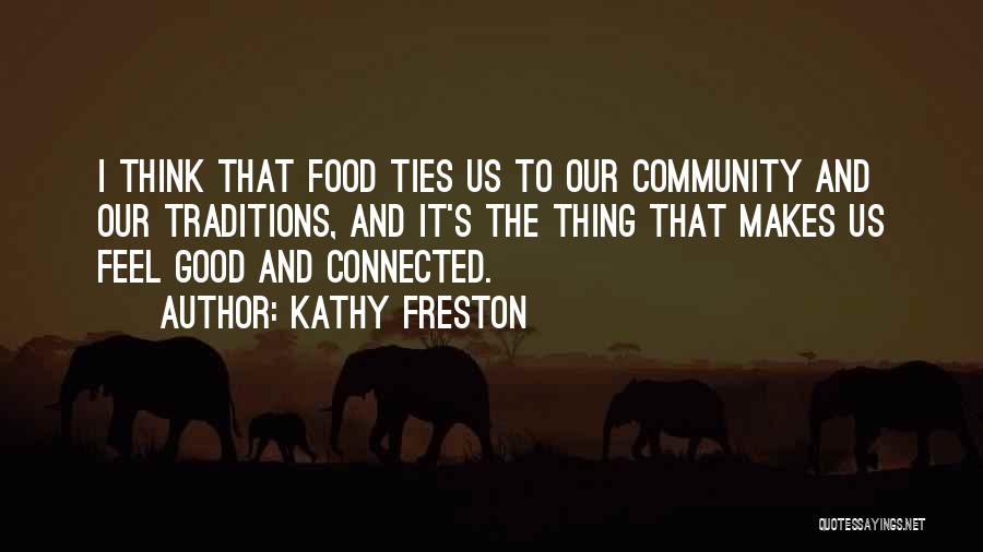 Traditions Quotes By Kathy Freston