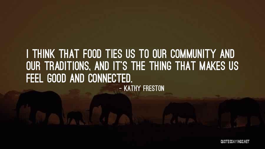 Traditions Quotes By Kathy Freston