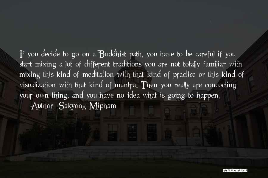 Traditions Quotes By Sakyong Mipham