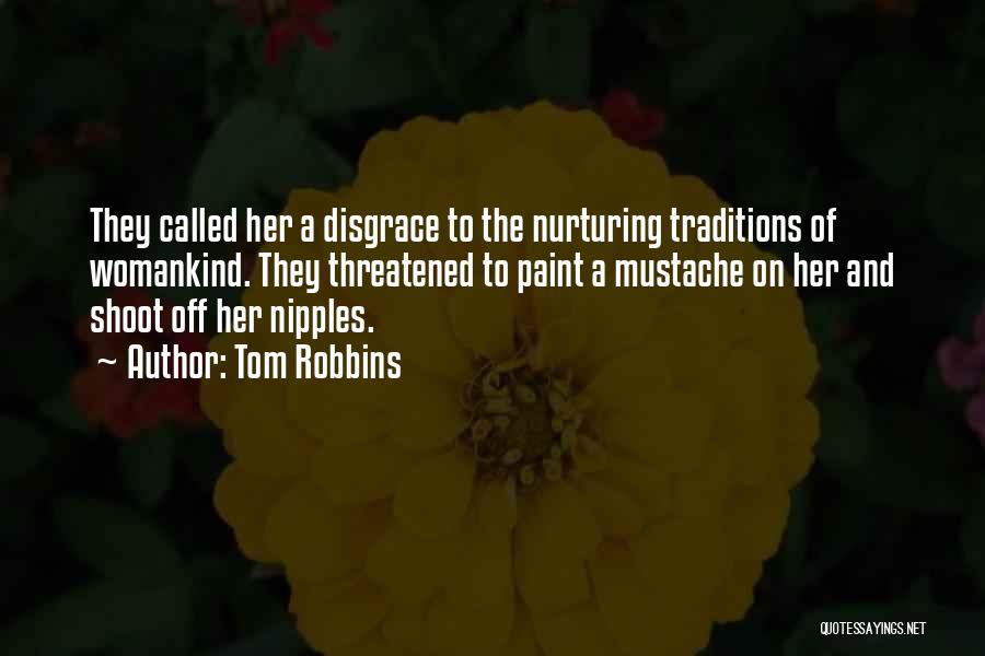 Traditions Quotes By Tom Robbins