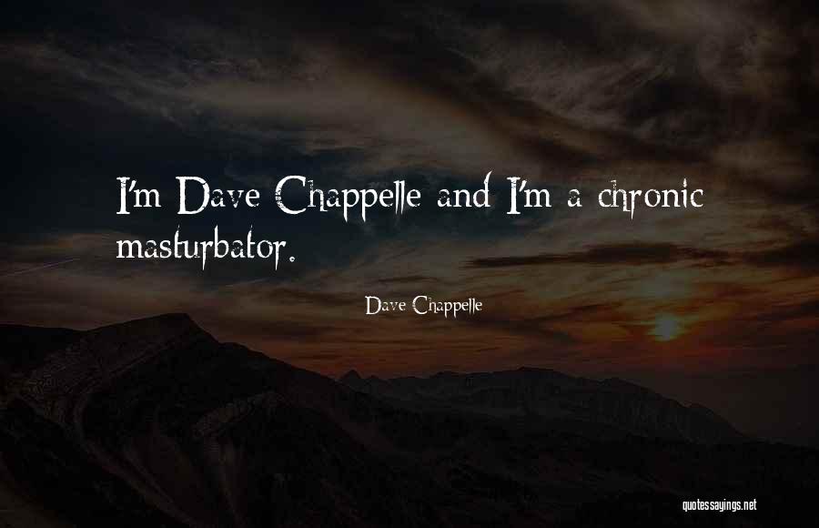 Traditonal Quotes By Dave Chappelle Traditonal Quotes By Dave Chappelle