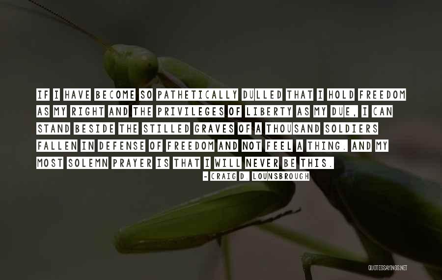 Traditore Bugiardo Quotes By Craig D. Lounsbrough Traditore Bugiardo Quotes By Craig D. Lounsbrough