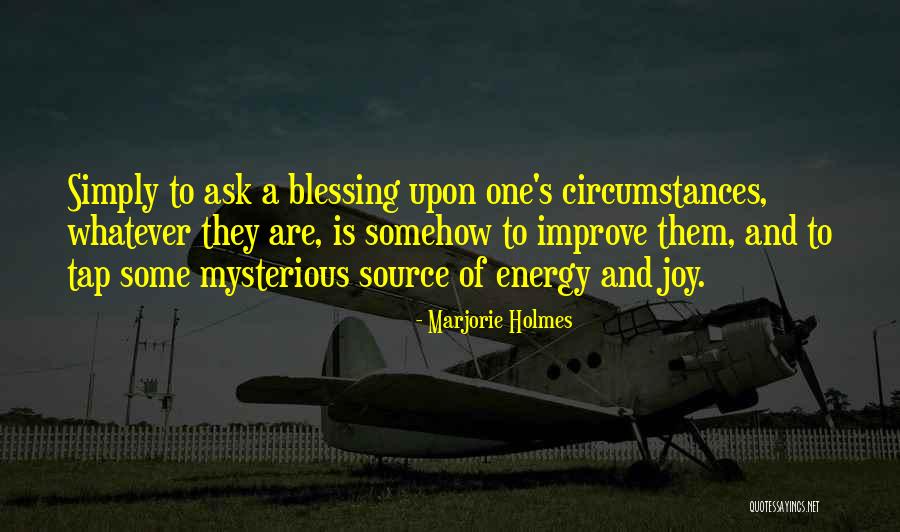 Tradizionali Bicchieri Quotes By Marjorie Holmes Tradizionali Bicchieri Quotes By Marjorie Holmes